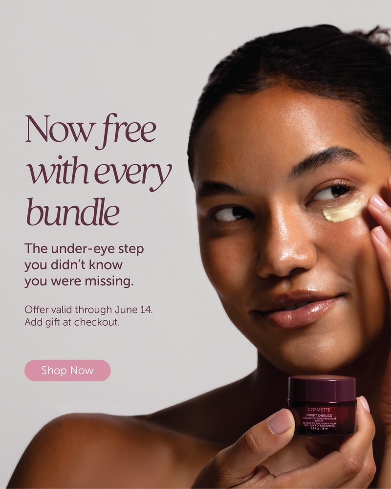Now free with every bundle. The under-eye step you didn't know you were missing. Offer valid through June 14. Add gift at checkout